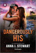 Cover Image for Dangerously His -- Anna J. Stewart, Mass Market Paperback