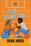 Cover Image for Love and Sportsball: A Spicy Sapphic Sports Romance -- Meka James, Paperback