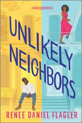 Cover Image for Unlikely Neighbors: A Spicy Opposites Attract Romance Set in Brooklyn -- Renee Daniel Flagler, Paperback