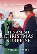 Cover Image for His Amish Christmas Surprise: An Uplifting Inspirational Romance -- Virginia Wise, Mass Market Paperback