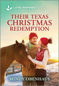 Cover Image for Their Texas Christmas Redemption: An Uplifting Inspirational Romance -- Mindy Obenhaus, Mass Market Paperback