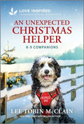 Cover Image for An Unexpected Christmas Helper: An Uplifting Inspirational Romance -- Lee Tobin McClain, Mass Market Paperback