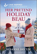 Cover Image for Her Pretend Holiday Beau: An Uplifting Inspirational Romance -- Susanne Dietze, Mass Market Paperback
