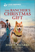 Cover Image for The Rancher's Christmas Gift: An Uplifting Inspirational Romance -- Jolene Navarro, Mass Market Paperback