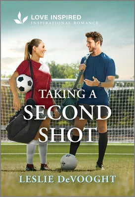Cover Image for Taking a Second Shot: An Uplifting Inspirational Romance -- Leslie Devooght, Mass Market Paperback