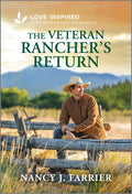 Cover Image for The Veteran Rancher's Return: An Uplifting Inspirational Romance -- Nancy J. Farrier, Mass Market Paperback