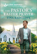 Cover Image for The Pastor's Easter Prayer: An Uplifting Inspirational Romance -- Tina Radcliffe, Mass Market Paperback