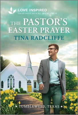 Cover Image for The Pastor's Easter Prayer: An Uplifting Inspirational Romance -- Tina Radcliffe, Mass Market Paperback