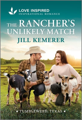 Cover Image for The Rancher's Unlikely Match: An Uplifting Inspirational Romance -- Jill Kemerer, Mass Market Paperback