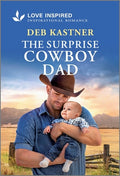 Cover Image for The Surprise Cowboy Dad: An Uplifting Inspirational Romance -- Deb Kastner, Mass Market Paperback