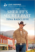 Cover Image for The Sheriff's Secret Past: An Uplifting Inspirational Romance -- Tina Radcliffe, Mass Market Paperback