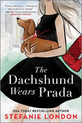Cover Image for The Dachshund Wears Prada: A ROM Com -- Stefanie London, Paperback