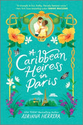 Cover Image for A Caribbean Heiress in Paris: A Historical Romance -- Adriana Herrera, Paperback
