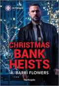 Cover Image for Christmas Bank Heists -- R. Barri Flowers, Mass Market Paperback