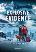 Cover Image for Explosive Evidence -- Cindi Myers, Mass Market Paperback