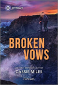 Cover Image for Broken Vows -- Cassie Miles, Mass Market Paperback
