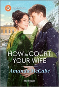 Cover Image for How to Court Your Wife -- Amanda McCabe, Mass Market Paperback