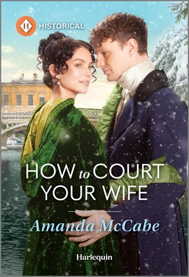 Cover Image for How to Court Your Wife -- Amanda McCabe, Mass Market Paperback