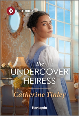 Cover Image for The Undercover Heiress -- Catherine Tinley, Mass Market Paperback