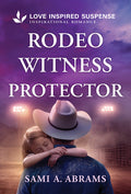 Cover Image for Rodeo Witness Protector -- Sami A. Abrams, Mass Market Paperback