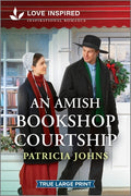 Cover Image for An Amish Bookshop Courtship: An Uplifting Inspirational Romance -- Patricia Johns, Paperback