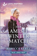 Cover Image for Her Amish Winter Match: An Uplifting Inspirational Romance -- Rebecca Kertz, Paperback