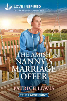 Cover Image for The Amish Nanny's Marriage Offer: An Uplifting Inspirational Romance -- Patrice Lewis, Paperback