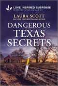 Cover Image for Dangerous Texas Secrets -- Laura Scott, Mass Market Paperback