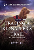 Cover Image for Tracing a Kidnapper's Trail -- Katy Lee, Mass Market Paperback