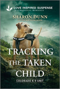 Cover Image for Tracking the Taken Child -- Sharon Dunn, Mass Market Paperback