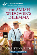 Cover Image for The Amish Widower's Dilemma: An Uplifting Inspirational Romance -- Christina Rich, Paperback