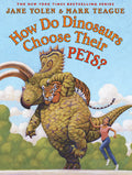 Cover Image for How Do Dinosaurs Choose Their Pets? -- Jane Yolen, Hardcover