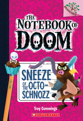 Cover Image for Sneeze of the Octo-Schnozz: A Branches Book (the Notebook of Doom #11): Volume 11 -- Troy Cummings, Paperback