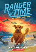 Cover Image for D-Day: Battle on the Beach (Ranger in Time #7): Volume 7 -- Kate Messner, Paperback