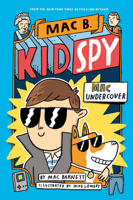 Cover Image for Mac Undercover (Mac B., Kid Spy #1) -- Mac Barnett, Hardcover
