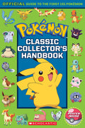 Cover Image for Classic Collector's Handbook: An Official Guide to the First 151 Pokémon (Pokémon) -- Silje Watson, Paperback