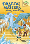 Cover Image for Chill of the Ice Dragon: A Branches Book (Dragon Masters #9): Volume 9 -- Tracey West, Hardcover