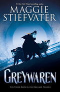 Cover Image for Greywaren (the Dreamer Trilogy #3): Volume 3 -- Maggie Stiefvater, Hardcover