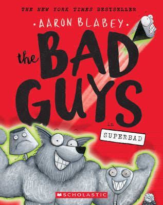 Cover Image for The Bad Guys in Superbad (the Bad Guys #8): Volume 8 -- Aaron Blabey, Paperback