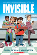 Cover Image for Invisible: A Graphic Novel -- Christina Diaz Gonzalez, Paperback