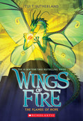 Cover Image for The Flames of Hope (Wings of Fire, Book 15): Volume 15 -- Tui T. Sutherland, Paperback