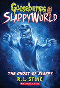 Cover Image for The Ghost of Slappy (Goosebumps Slappyworld #6): Volume 6 -- R. L. Stine, Paperback