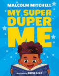 Cover Image for My Super Duper Me -- Malcolm Mitchell, Hardcover