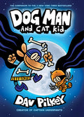 Cover Image for Dog Man and Cat Kid: A Graphic Novel (Dog Man #4): From the Creator of Captain Underpants: Volume 4 -- Dav Pilkey, Library Binding
