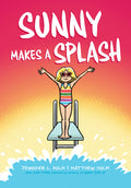 Cover Image for Sunny Makes a Splash: A Graphic Novel (Sunny #4): Volume 4 -- Jennifer L. Holm, Hardcover