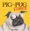 Cover Image for Pig the Fibber (Pig the Pug) -- Aaron Blabey, Hardcover