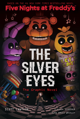 Cover Image for The Silver Eyes: Five Nights at Freddy's (Five Nights at Freddy's Graphic Novel #1): Volume 1 -- Scott Cawthon, Paperback