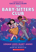 Cover Image for Logan Likes Mary Anne!: A Graphic Novel (the Baby-Sitters Club #8): Volume 8 -- Gale Galligan, Paperback