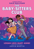 Cover Image for Logan Likes Mary Anne!: A Graphic Novel (the Baby-Sitters Club #8): Volume 8 -- Gale Galligan, Hardcover