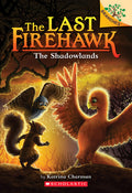 Cover Image for The Shadowlands: A Branches Book (the Last Firehawk #5): Volume 5 -- Katrina Charman, Paperback